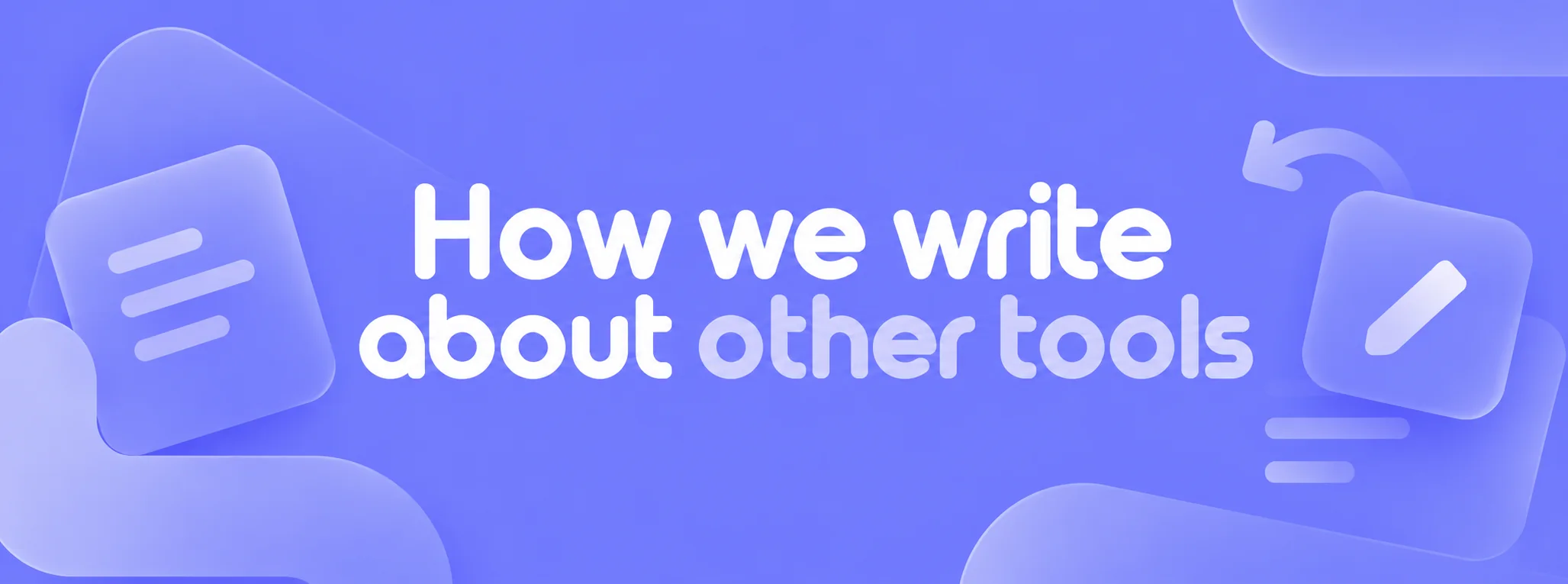 How we write about other tools: a document and a pencil on a violet background
